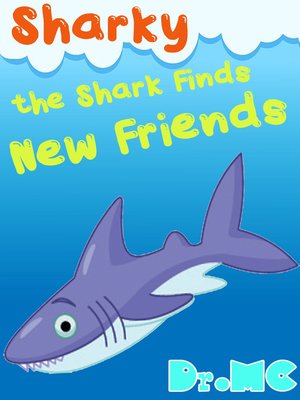 cover image of Sharky the Shark Finds New Friends